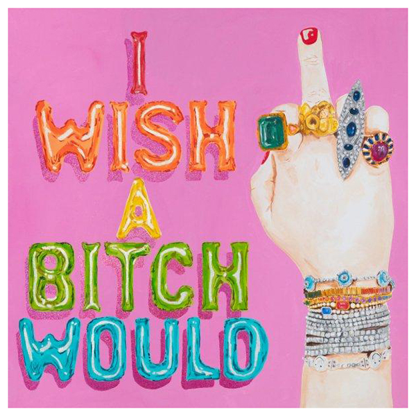 Картина I Wish a Bitch Would Мульти Картина I Wish a Bitch Would Мульти в Барнауле | Loft Concept