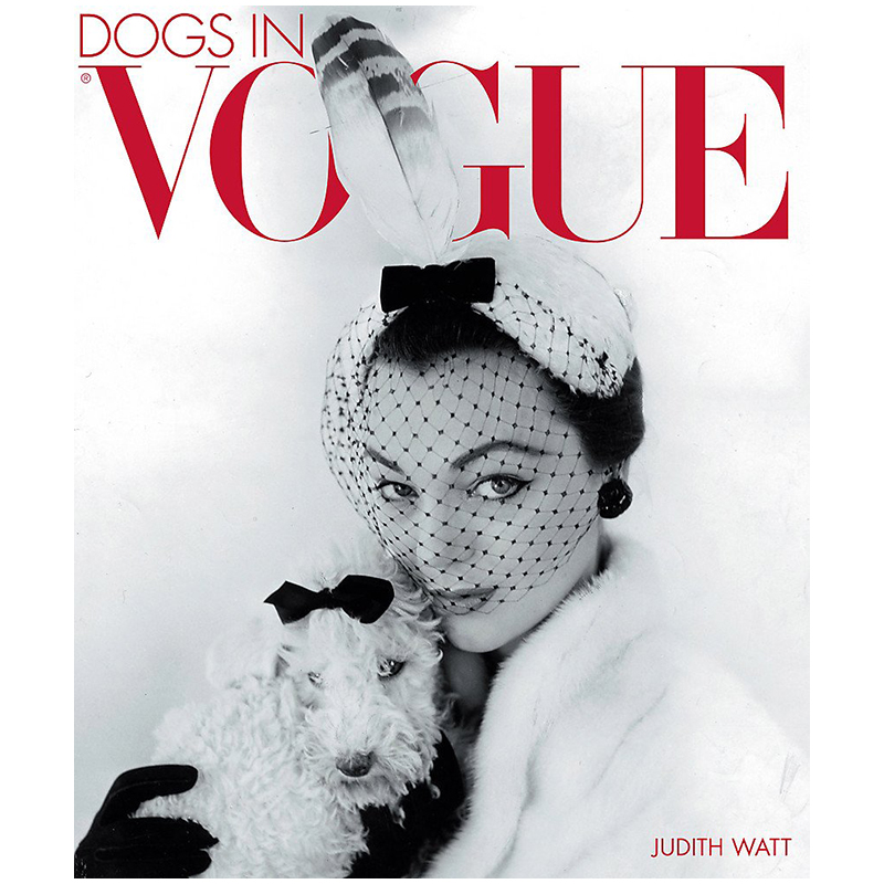 Dogs in Vogue A Century of Canine Chic Dogs in Vogue A Century of Canine Chic в Барнауле | Loft Concept