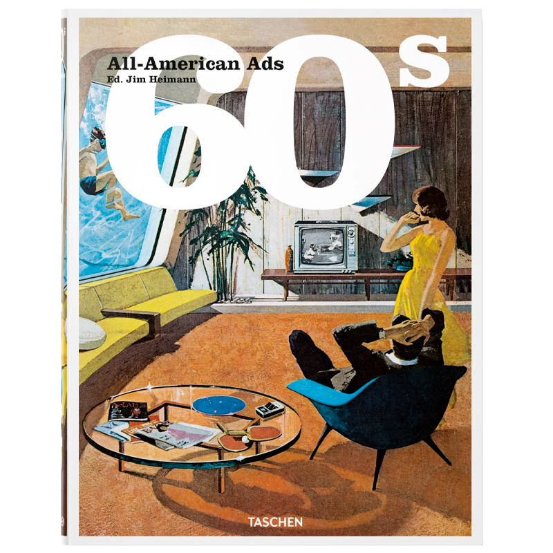 Heller Steven All-American Ads of the 60s Heller Steven All-American Ads of the 60s в Барнауле | Loft Concept