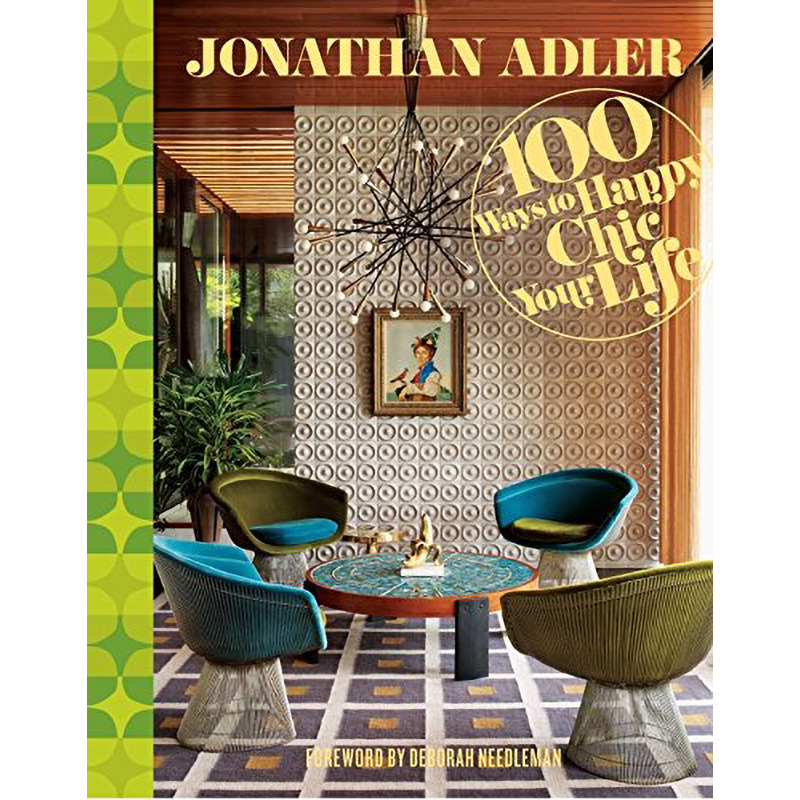 Jonathan Adler 100 Ways to Happy Chic Your Life Jonathan Adler 100 Ways to Happy Chic Your Life в Барнауле | Loft Concept