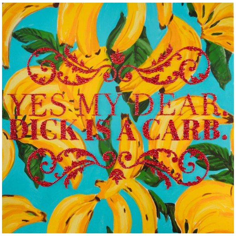 Картина “Yes My Dear. Dick Is a Carb.” Мульти Картина “Yes My Dear. Dick Is a Carb.” Мульти в Барнауле | Loft Concept