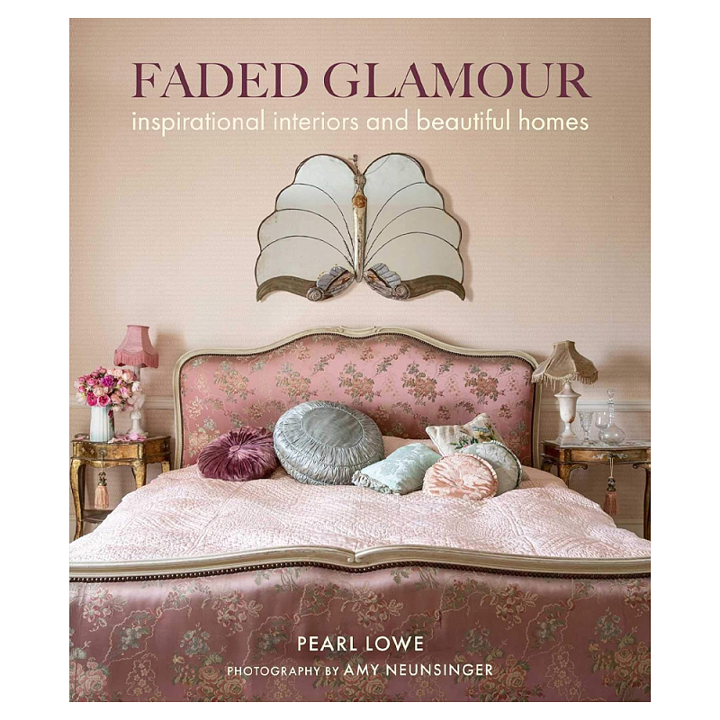 Книга дизайн интерьера Faded Glamour: Inspirational interiors and beautiful homes  в Барнауле | Loft Concept 