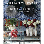 William Yeoward: Blue and White and Other Stories варинант исполнения - 1 | Loft Concept в Барнауле
