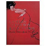 Редкое подарочное издание Masters of Fashion Illustration by David Downton варинант исполнения - 1 | Loft Concept в Барнауле