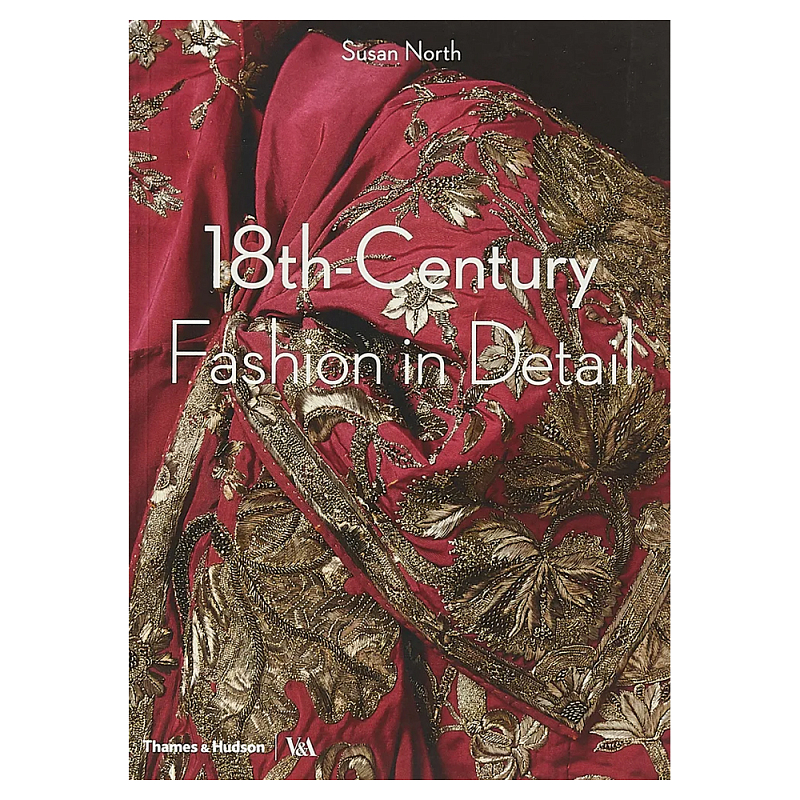 Коллекция моды Музея Виктории и Альберта 18th-Century Fashion in Detail  в Барнауле | Loft Concept 