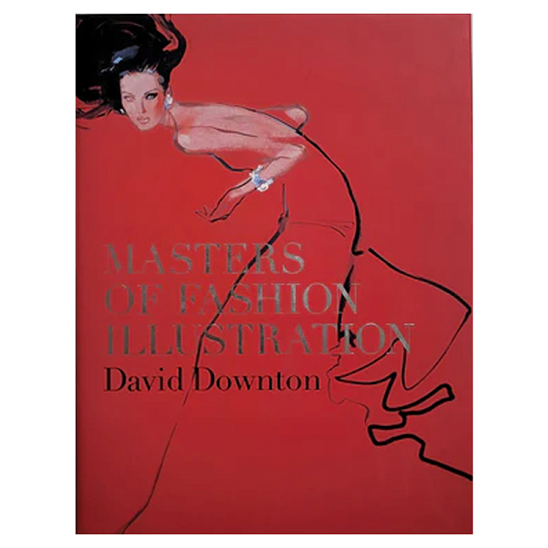 Редкое подарочное издание Masters of Fashion Illustration by David Downton  в Барнауле | Loft Concept 