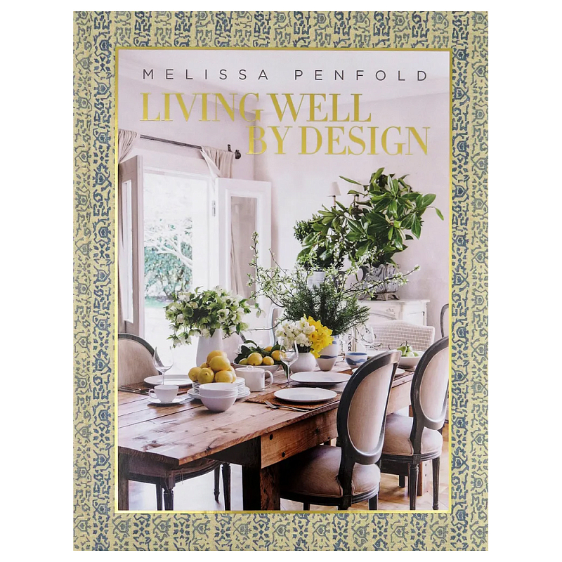 Книга Living Well by Design Книга Living Well by Design в Барнауле | Loft Concept
