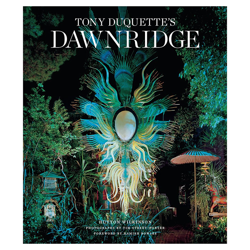 Редкая книга Tony Duquette Dawnridge: The Visual History of a Home Transformation by Wil Букинистика  в Барнауле | Loft Concept 